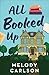 All Booked Up by Melody Carlson