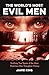 The World's Most Evil Men: Terrifying True Stories of the Most Notorious Men Throughout History