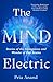 Virago The Mind Electric Stories of the Strangeness and Wonder of Our Brains.