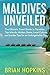 Maldives Unveiled: The Ulti...