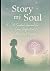 Story of My Soul: A Guided ...