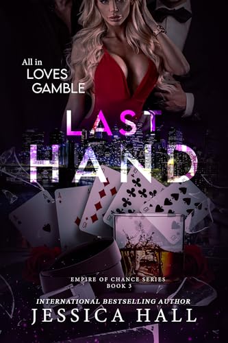 Last Hand: A Dark Enemies To Lovers Romance (Empire Of Chance Series Book 3)