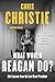 What Would Reagan Do?: Life Lessons from the Last Great President (Thorndike Press Large Print Nonfiction)
