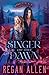 Singer of the Dawn by Regan Allen