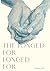 The Longed For Longed For by Sibani Sen