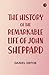 The History of the Remarkable Life of John Sheppard