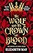 The Wolf and the Crown of Blood (The Broken Accords #1)