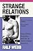 Strange Relations: Masculinity, Sexuality and Art in Mid-Century America