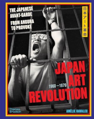 Japan Art Revolution: The Japanese Avant-Garde, from Angura to Provoke (Hardcover)