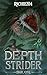 Depthstrider by R.N Richmond Depthstrider by R.N Richmond