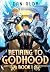 Retiring to Godhood: A LitR...