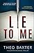 Lie to Me: a killer psychological thriller