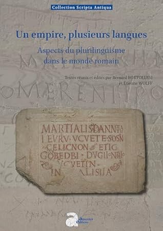 Un empire, plusieurs langues: Aspects du plurilinguisme dans le monde romain