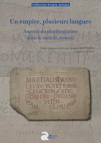 Un empire, plusieurs langues: Aspects du plurilinguisme dans le monde romain (Paperback)