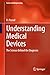 Understanding Medical Devices: The Science Behind the Diagnosis (Series in BioEngineering)