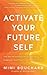 Hay House UK Ltd Activate Your Future Self The Secret to Effo... by Mimi Bouchard