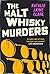 The Malt Whisky Murders: Shortlisted for the 2025 Bloody Scotland Debut Prize