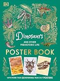 DK Dinosaurs and Other Prehistoric Life Poster Book With More Than 30 Reversible Tear-Out Posters (DK Childrens Anthologies).
