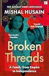 Broken Threads: My Family from Empire to Independence