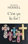 C'est ça la foi !