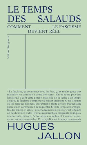 Le temps des salauds: Comment le fascisme devient réel (Paperback)