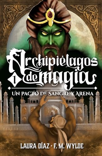 Portada de Un pacto de sangre y arena: Archipiélagos de magia 1, de Laura Díaz