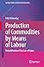 Production of Commodities by Means of Labour: Rehabilitation of the Law of Value (Springer Studies in Alternative Economics)