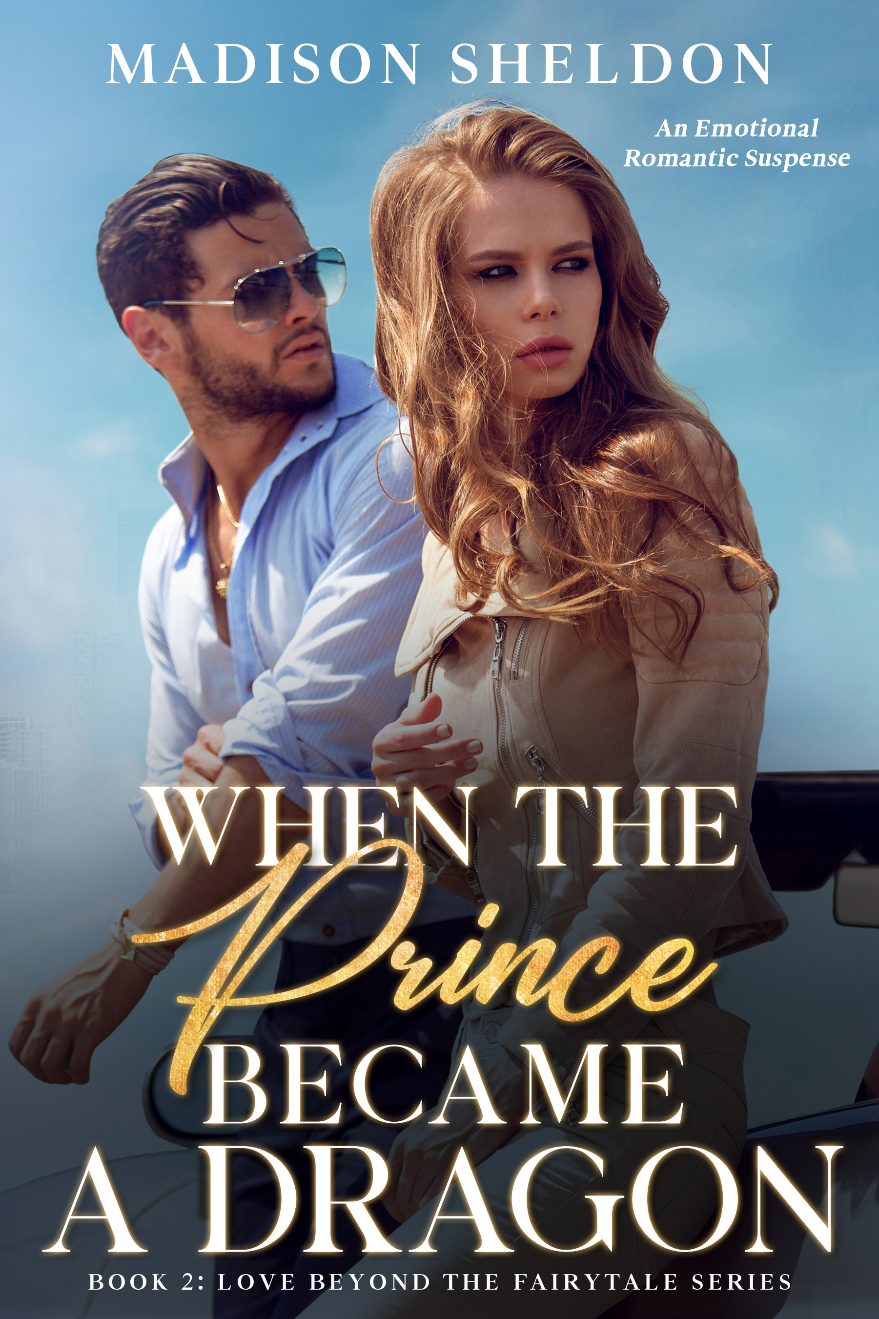 When the Prince Became a Dragon (LOVE BEYOND THE FAIRYTALE Book 2)