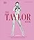 The Taylor Swift Book: The Ultimate Guide to the Music, Life, Eras, and Legacy of an Icon