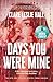 Days You Were Mine by Clare Empson