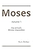Moses: Volume 1 One of God'...