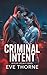 Criminal Intent by Eve Thorne Criminal Intent by Eve Thorne