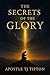 The Secrets of the Glory