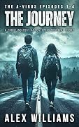 The Journey – The A-Virus Episodes 1-4 – A thrilling post-apocalyptic survival story