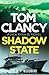 Tom Clancy Shadow State: Jack Ryan, Jr. is in a race for his life in this pulse-racing addition to the bestselling series