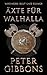 Äxte für Walhalla (Wikinger...