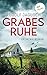 Grabesruhe: Kriminalroman -...