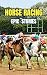 Horse Racing: Epic Stories