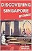 Discovering Singapore By Ch...