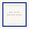 Joy Is My Middle ...