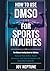 How to Use DMSO for Sports ...