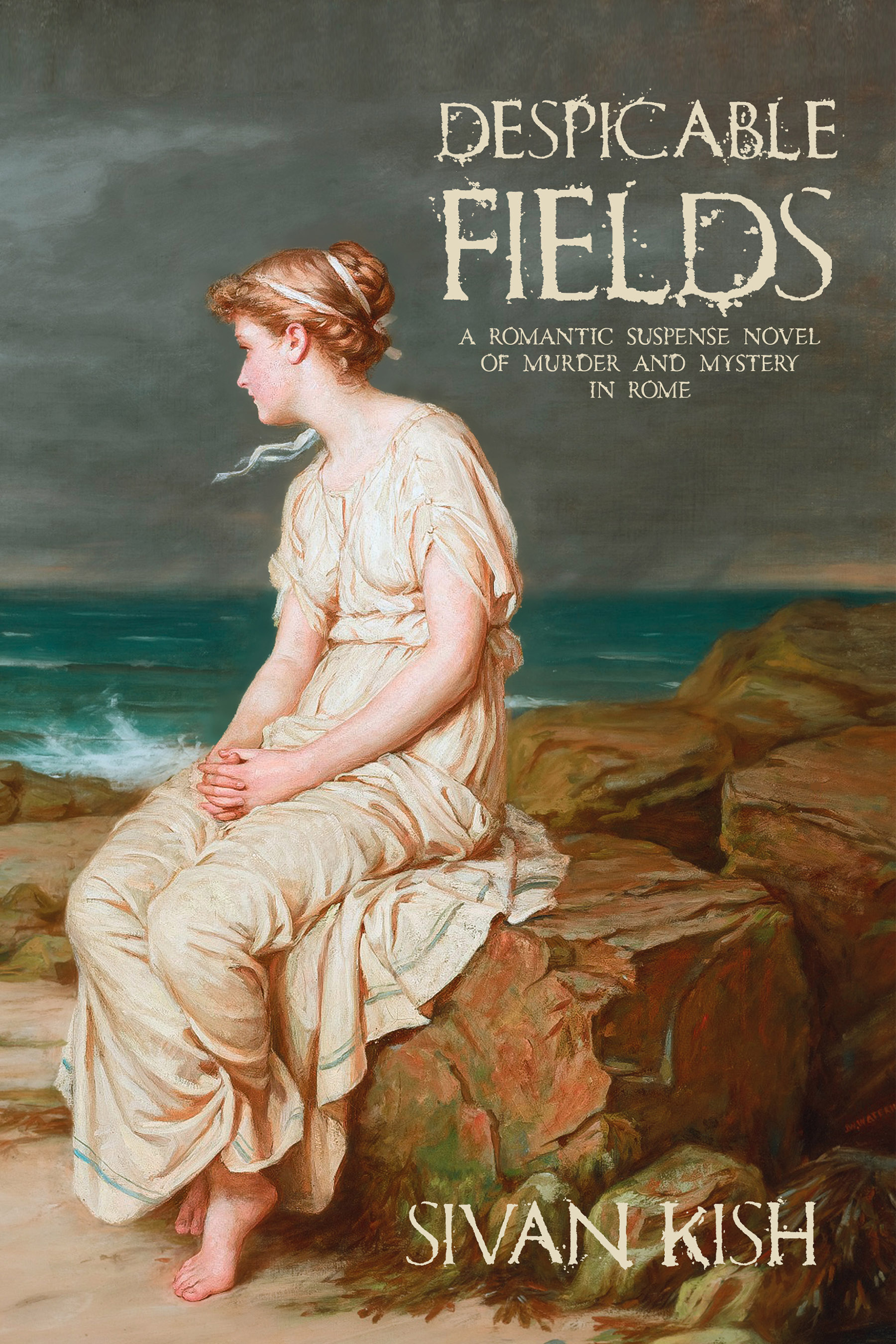 Despicable Fields: A Romantic Suspense Novel of Murder and Mystery in Rome