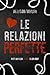 Le relazioni perfette (Italian Edition)