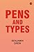 Pens and Types