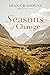 Seasons of Change