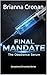 Final Mandate: The Obedience Serum (The Compliance Chronicles)