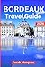 Bordeaux Travel Guide 2026:...
