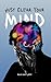 Just Clear Your Mind by Blue Matt Jeff
