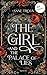 The Girl and the Palace of ...