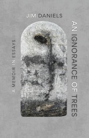 An Ignorance of Trees: A Memoir in Essays